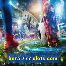 bora 777 slots com