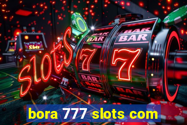 bora 777 slots com