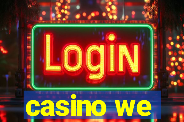 casino we