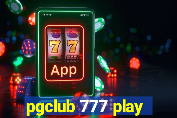 pgclub 777 play