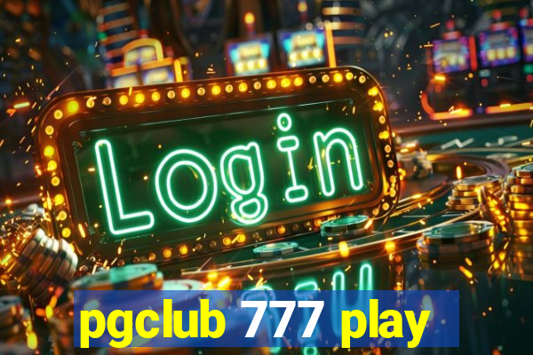 pgclub 777 play