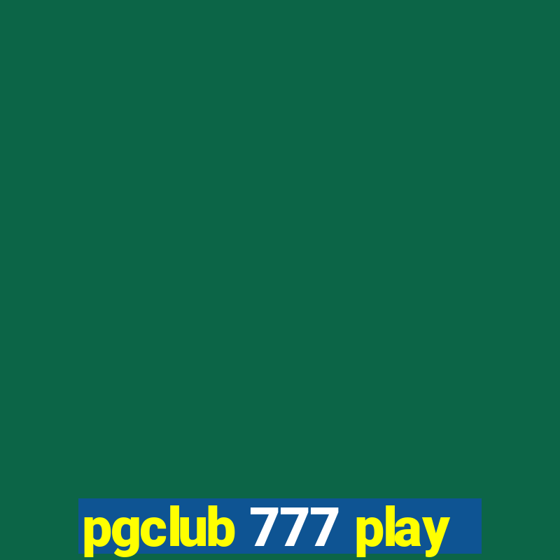 pgclub 777 play