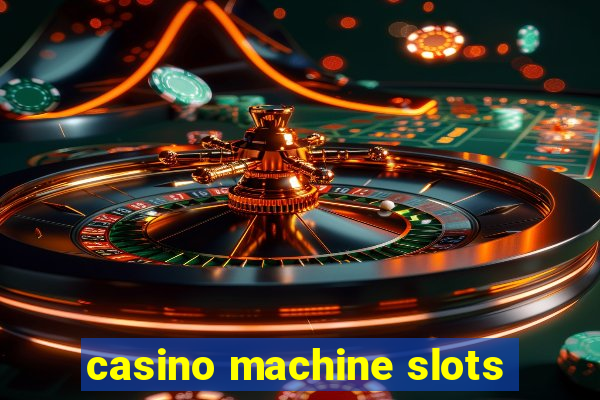 casino machine slots