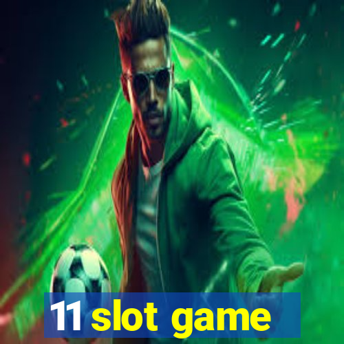 11 slot game