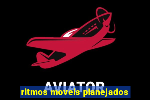 ritmos moveis planejados