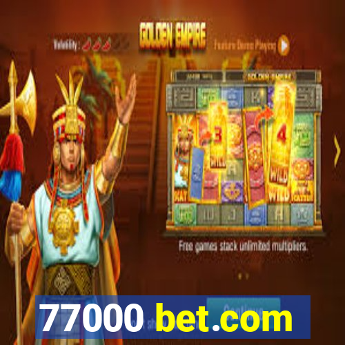 77000 bet.com