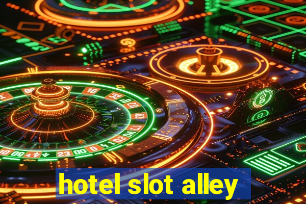 hotel slot alley