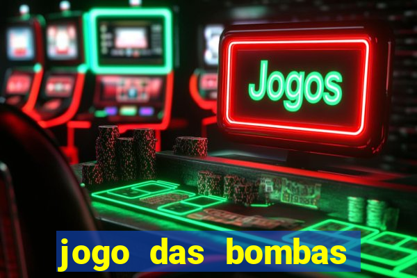 jogo das bombas que ganha dinheiro