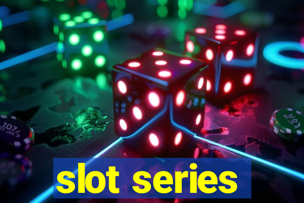 slot series