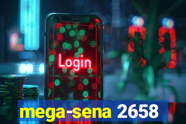 mega-sena 2658