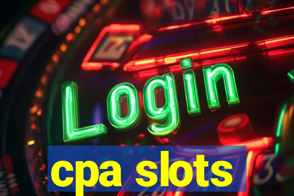 cpa slots