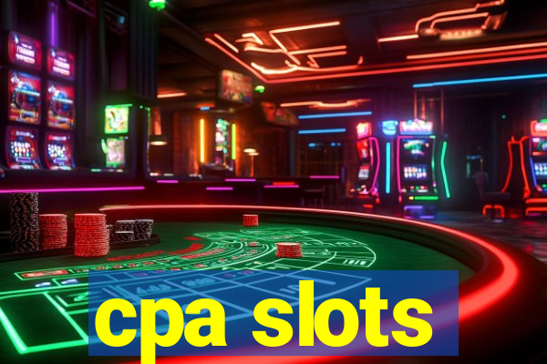 cpa slots