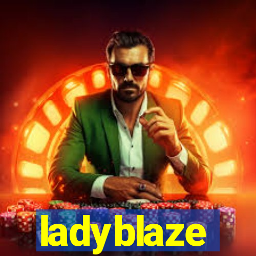 ladyblaze