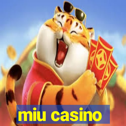 miu casino