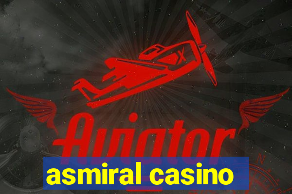 asmiral casino