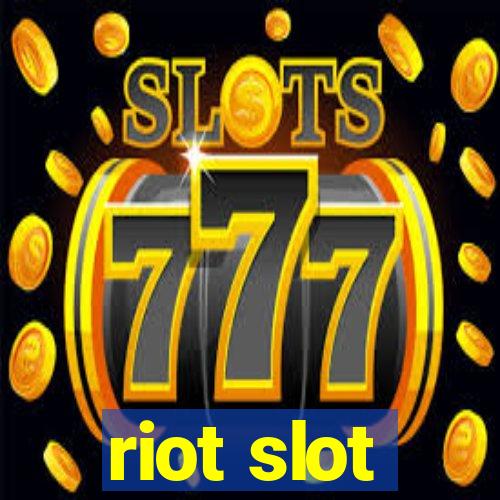 riot slot