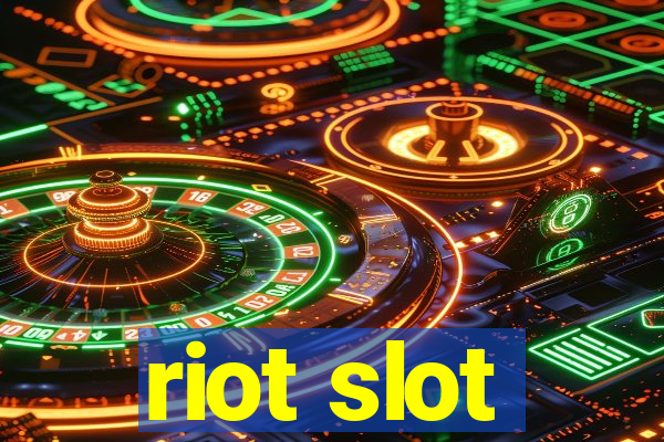 riot slot