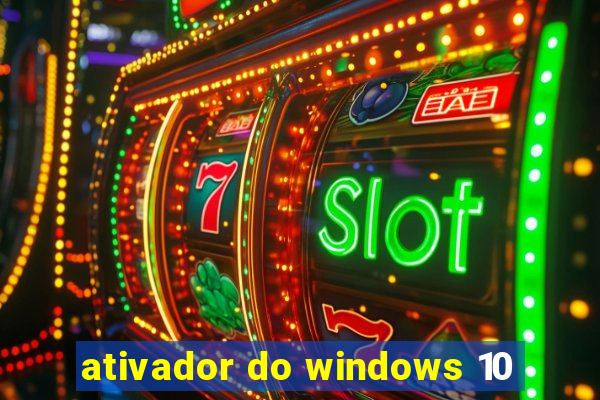 ativador do windows 10