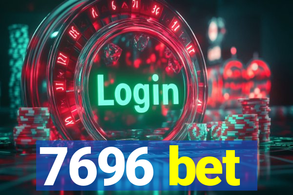 7696 bet