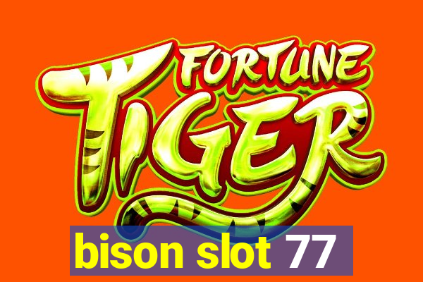 bison slot 77