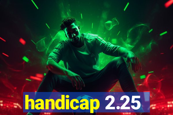 handicap 2.25