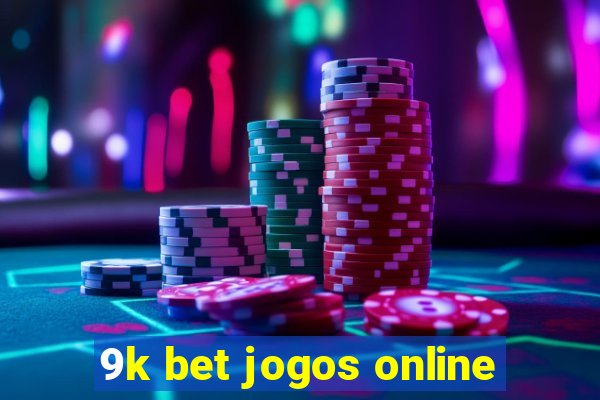 9k bet jogos online