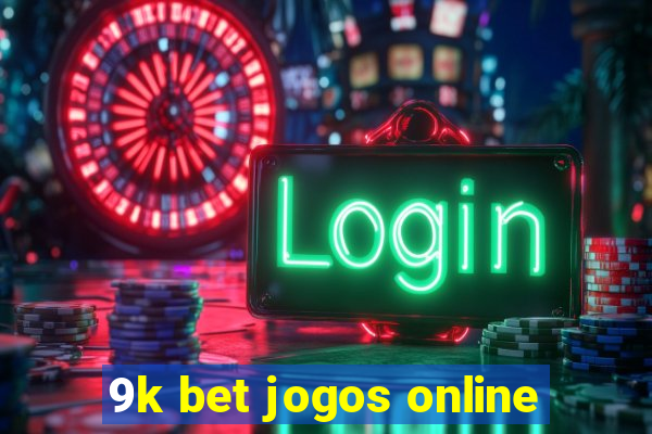 9k bet jogos online