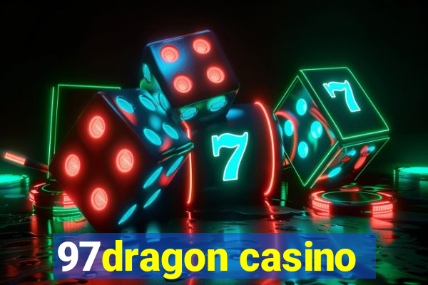 97dragon casino