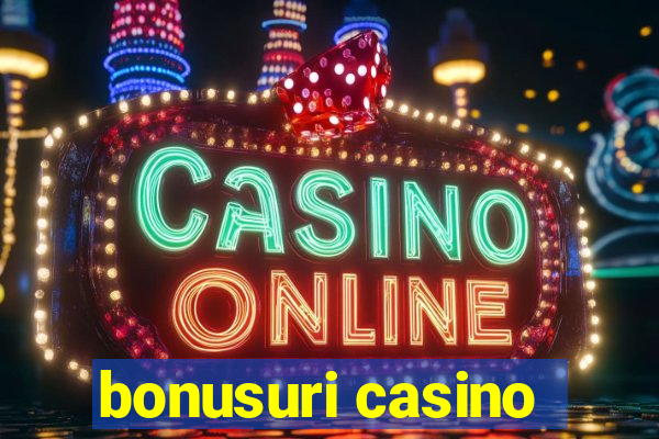 bonusuri casino