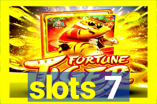 slots 7