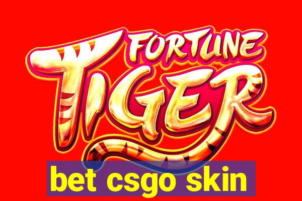 bet csgo skin