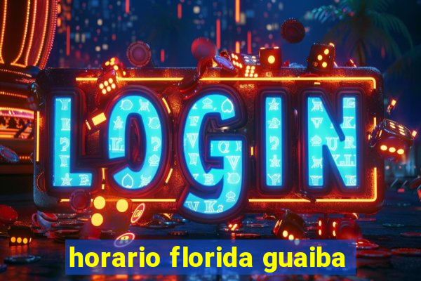 horario florida guaiba