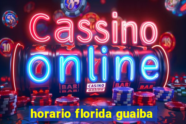 horario florida guaiba