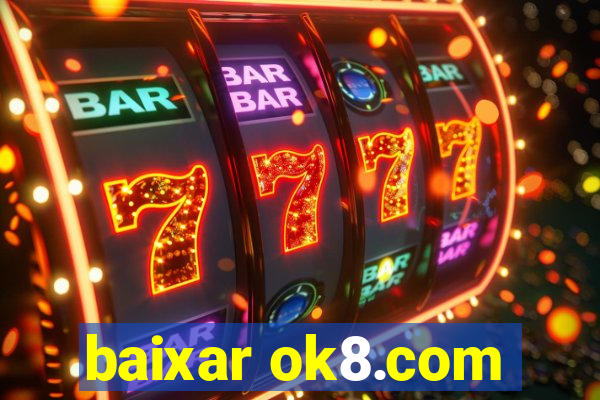 baixar ok8.com