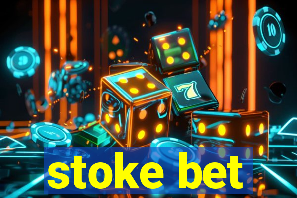 stoke bet