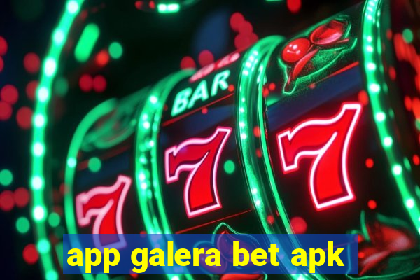 app galera bet apk