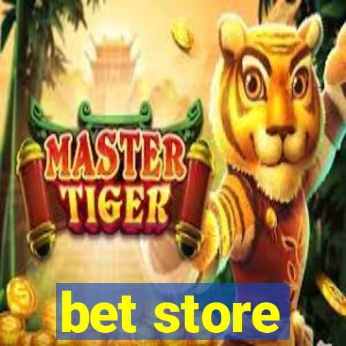 bet store