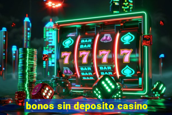 bonos sin deposito casino