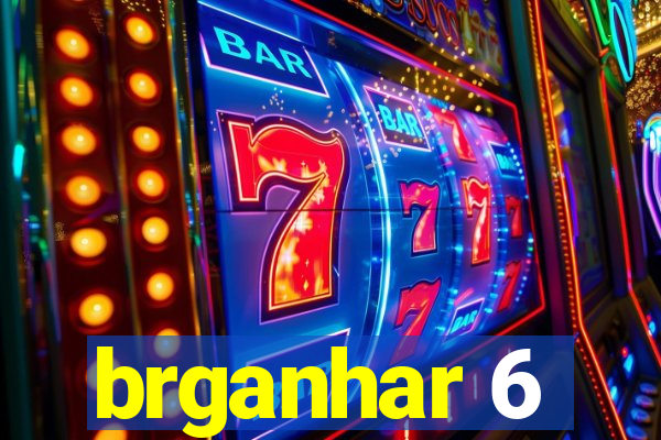 brganhar 6