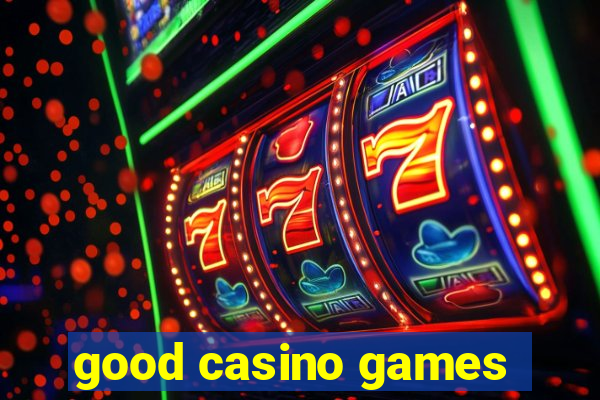 good casino games