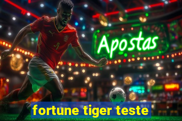 fortune tiger teste