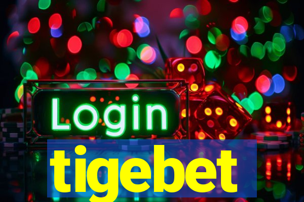 tigebet