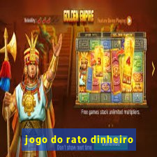 jogo do rato dinheiro