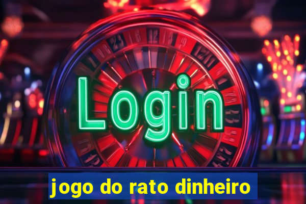 jogo do rato dinheiro