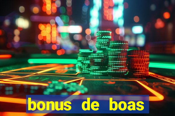 bonus de boas vindas gratis