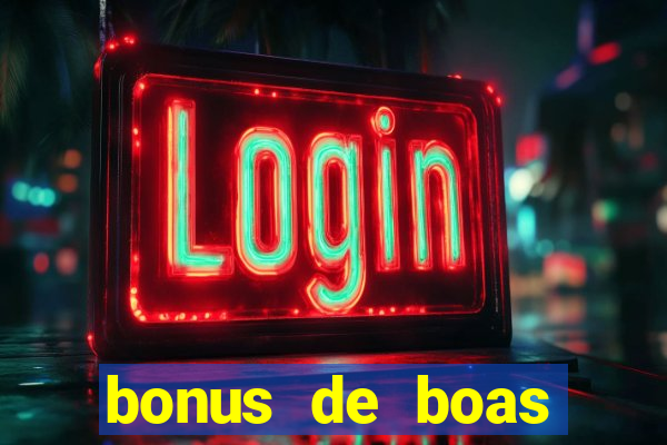 bonus de boas vindas gratis