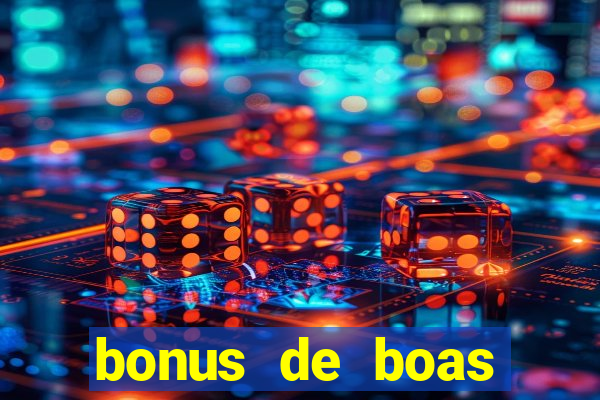 bonus de boas vindas gratis