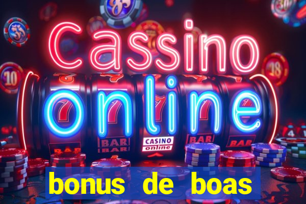 bonus de boas vindas gratis