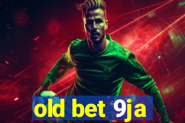 old bet 9ja