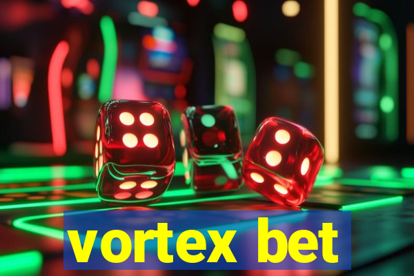 vortex bet